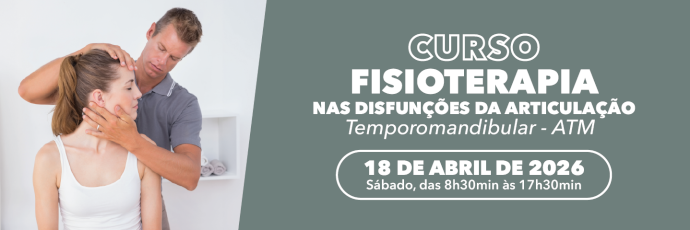 Fisioterapia nas Disfunções da Articulação Temporomandibular - ATM